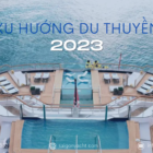 Xu Hướng Du Thuyền Năm 2023 2
